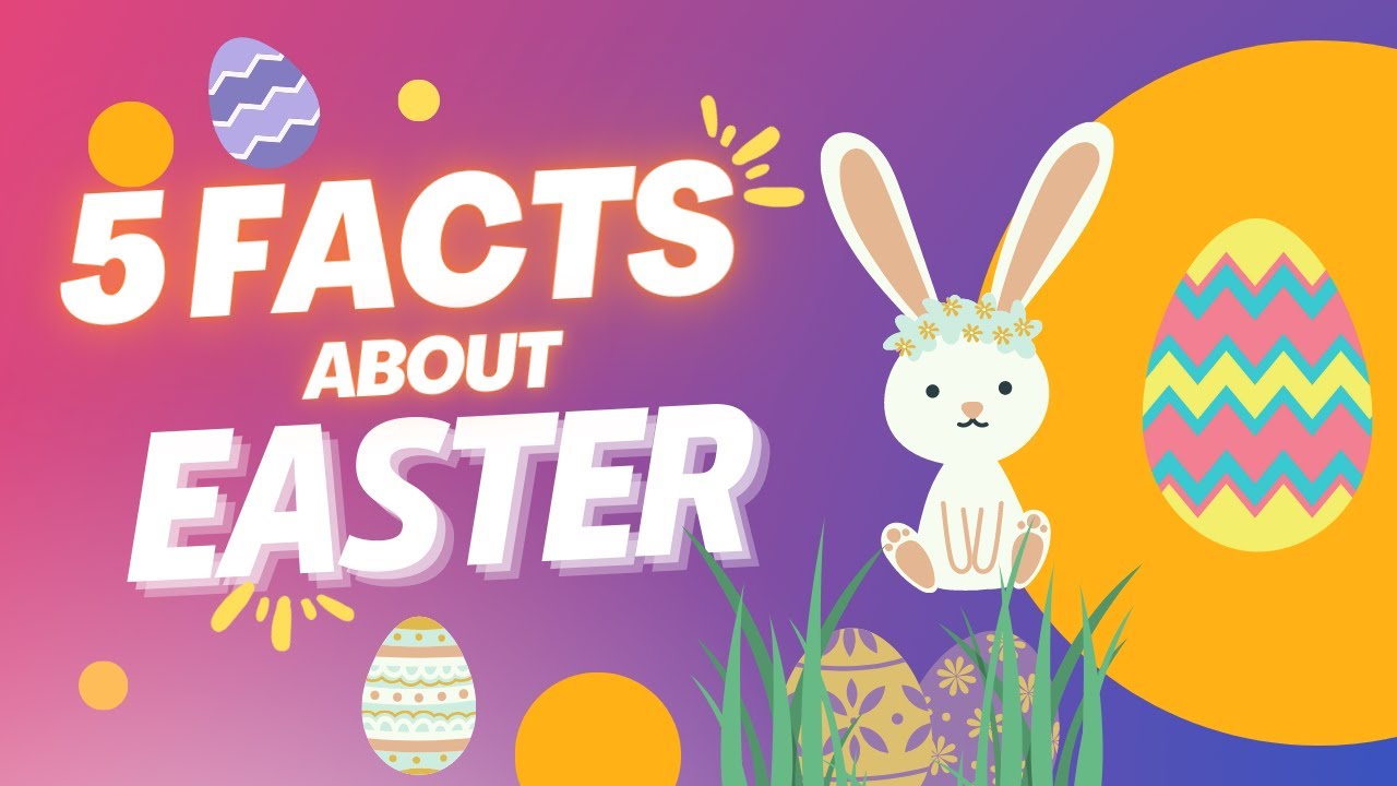 5 Surprising Facts You Didn't Know About Easter!
