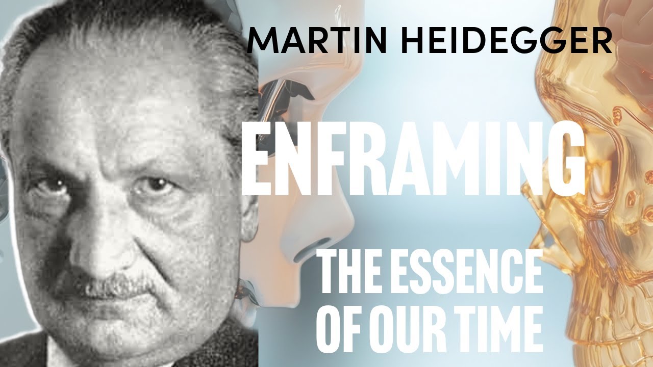 Martin Heidegger: Enframing as the Essence of Technology | ENROLMENT OPEN