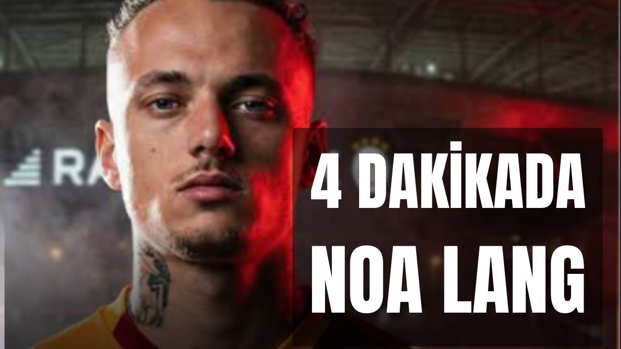 4 DAKİKADA NOA LANG