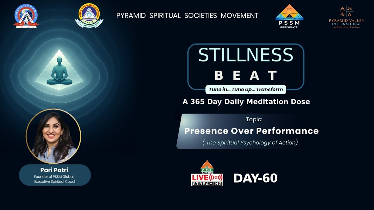 🔴LIVE: Day 60: *Presence Over Performance: The Spiritual Psychology of Action* by Pari Patri