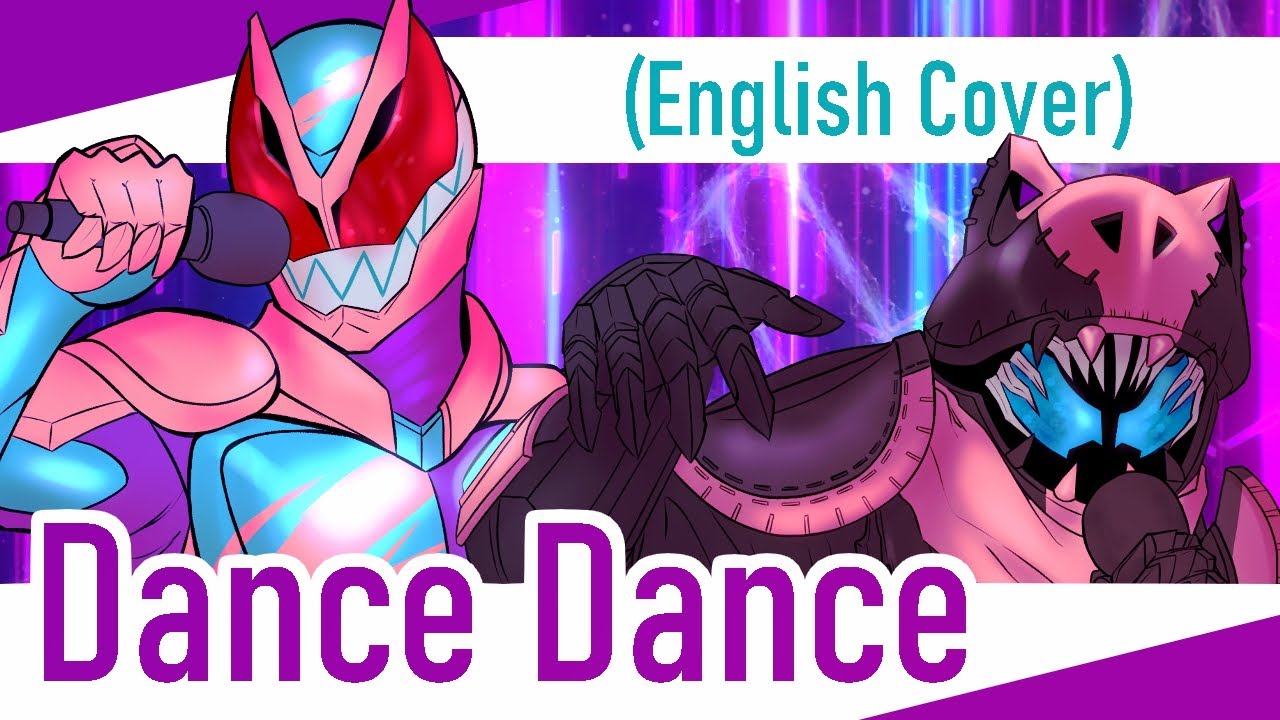 Dance Dance - Kamen Rider Revice: Battle Familia (Fan Made) (English Lyrics)