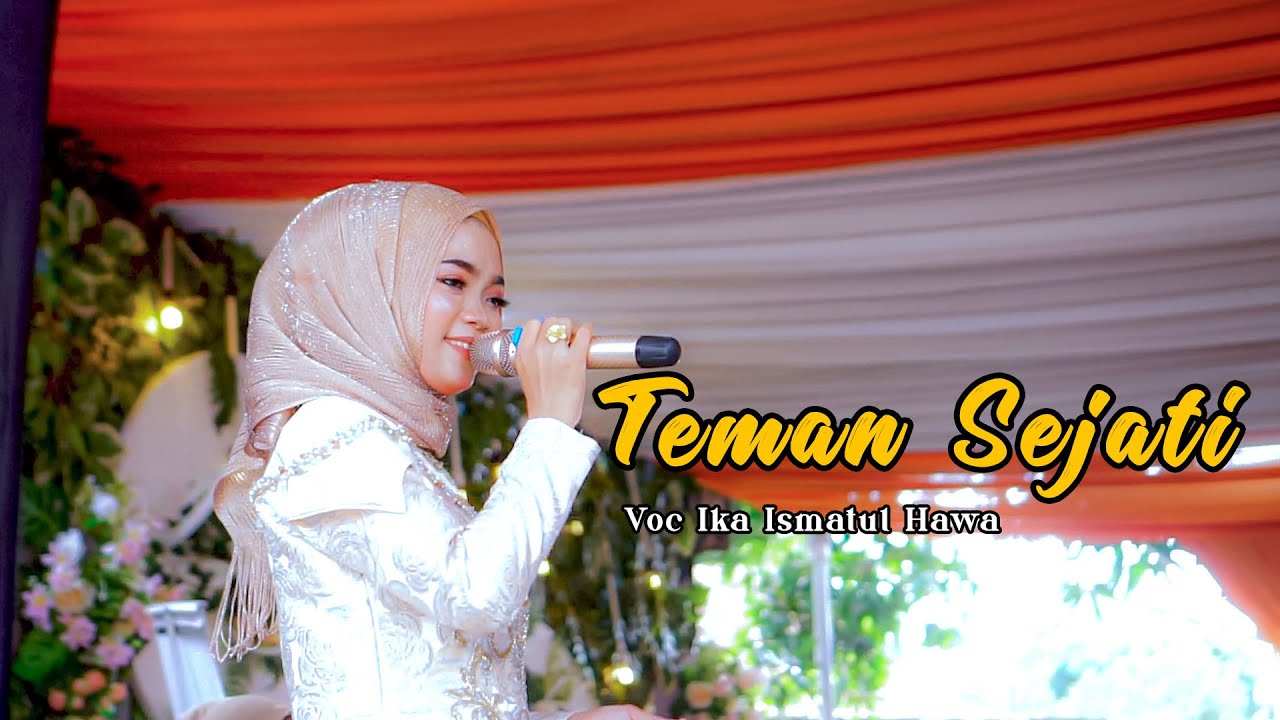 TEMAN SEJATI - Voc. Ika Ismatul Hawa - IKA ENTERTAINMENT