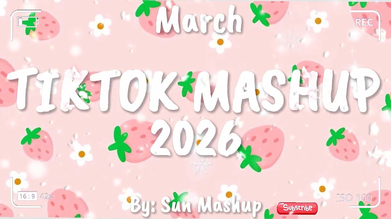 Tiktok Mashup March 💖2026💖 (Not Clean)