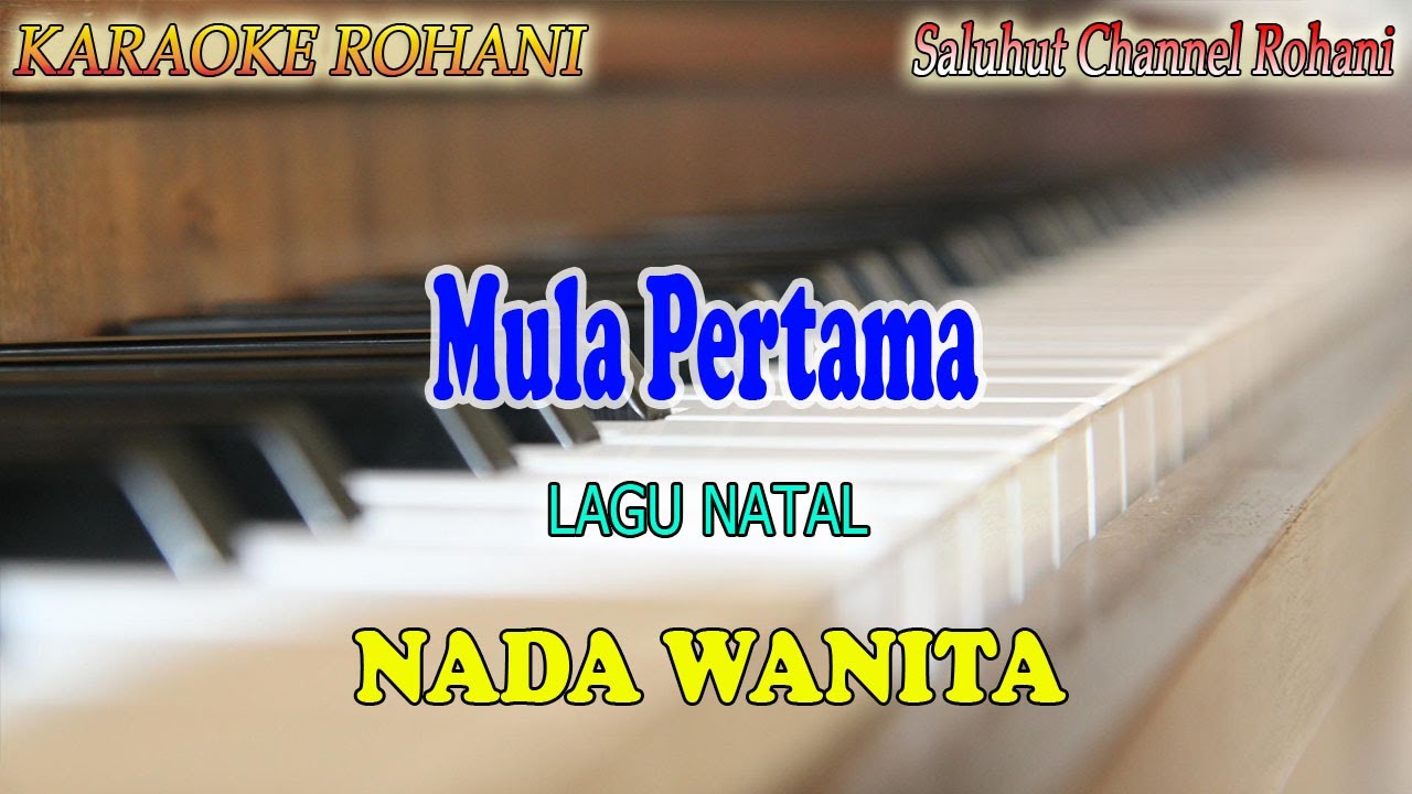 MULA PERTAMA ll KARAOKE ll LAGU NATAL ll NADA WANITA BES=DO