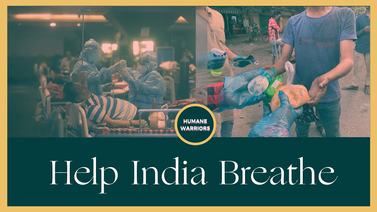 Help India Breathe x Humane Warriors x Hunger Relief + Oxygen Relief Campaign