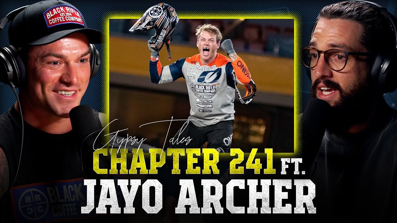 CHAPTER 241 Ft. Jayo Archer - On landing the first triple backflip in an FMX Competition