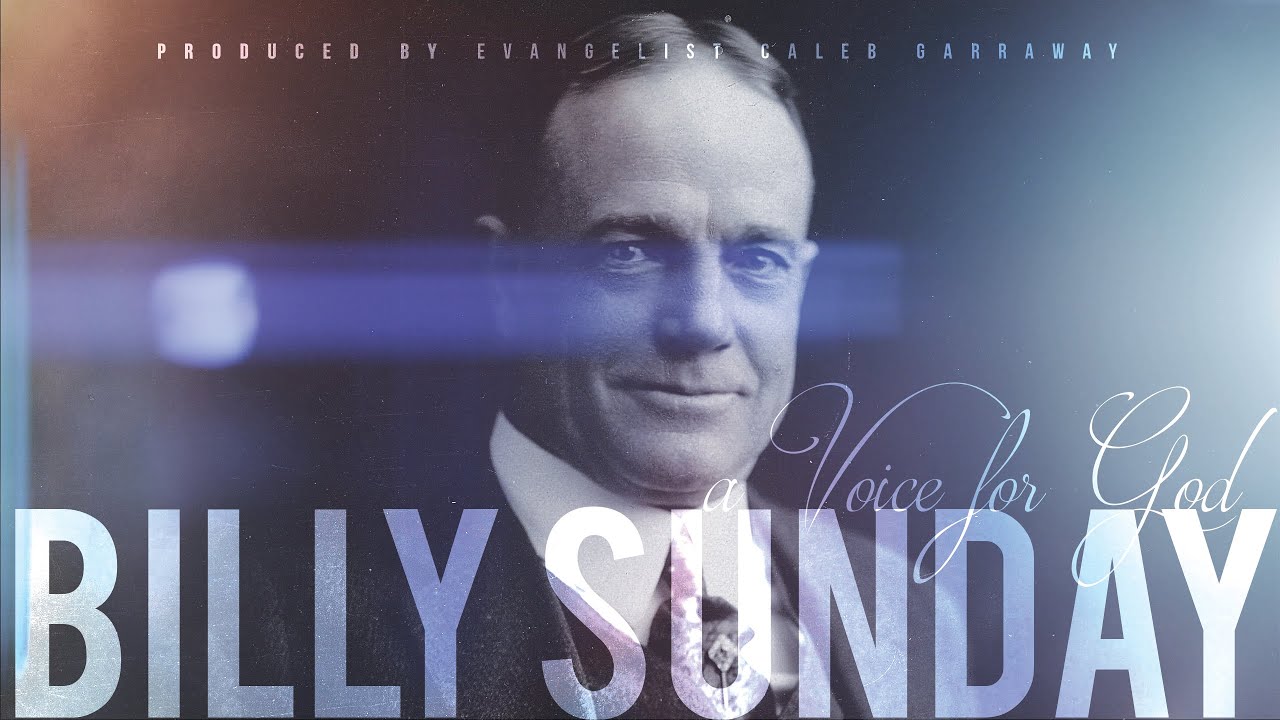 Billy Sunday: A Voice For God