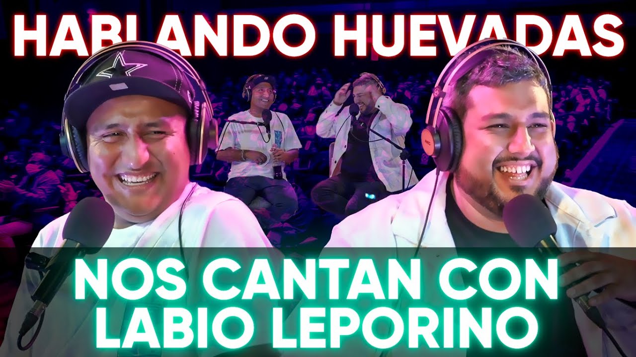 HABLANDO HUEVADAS - Cuarta Temporada [NOS CANTA CON LABIO LEPORINO]