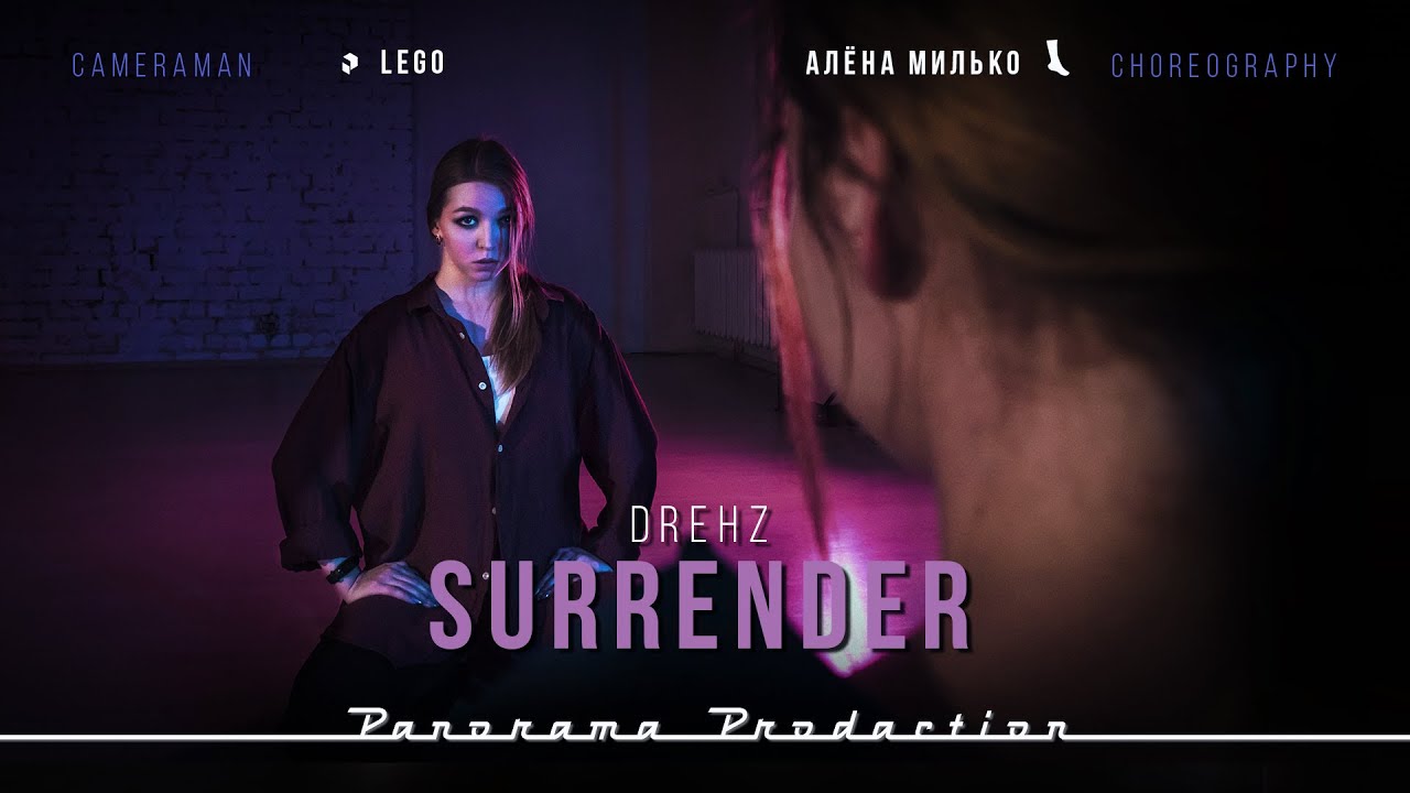 Drehz - Surrender // MIL'KO ALENA