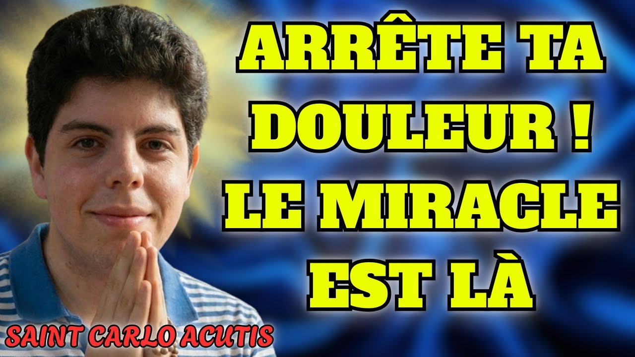 URGENT : Reçois la GRÂCE de CARLO ACUTIS pour soulager tes douleurs ! 🙏🕯️