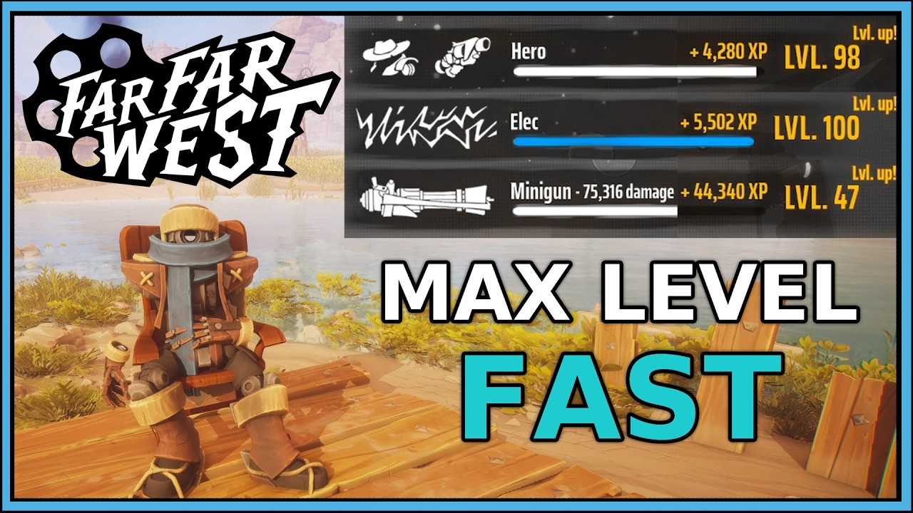 Rapidly Boost your LEVELS | Far Far West | Experience Advanced Guide