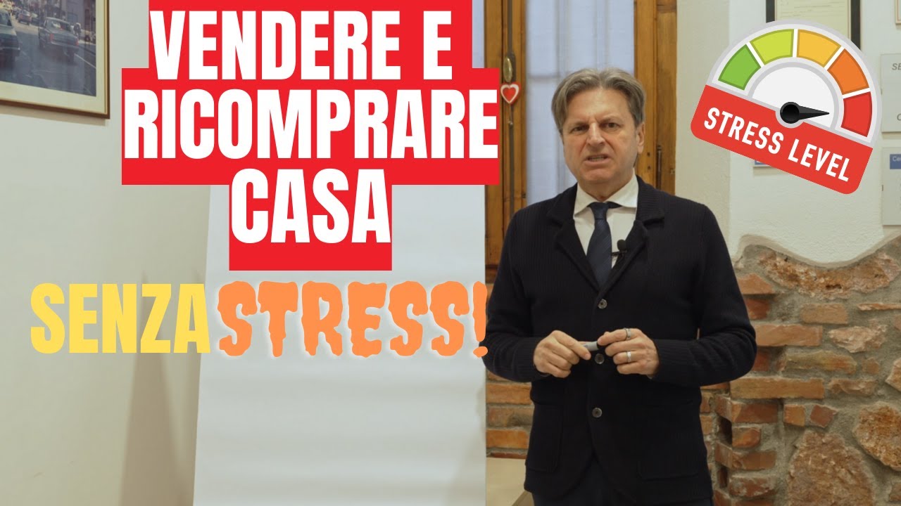 Vendere e ricomprare casa senza stress!