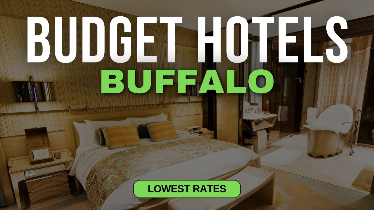 Best Budget Hotels in Buffalo | Top 10 Hotels in Buffalo