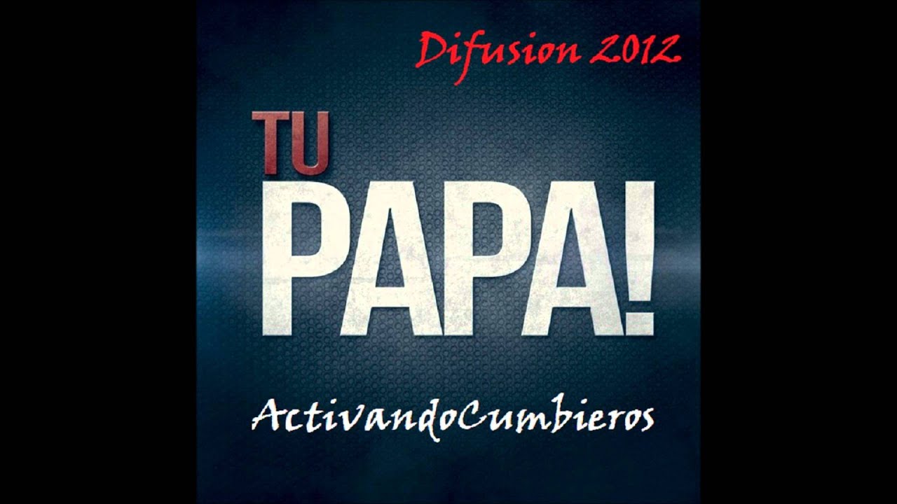 Tu Papa- El Champu