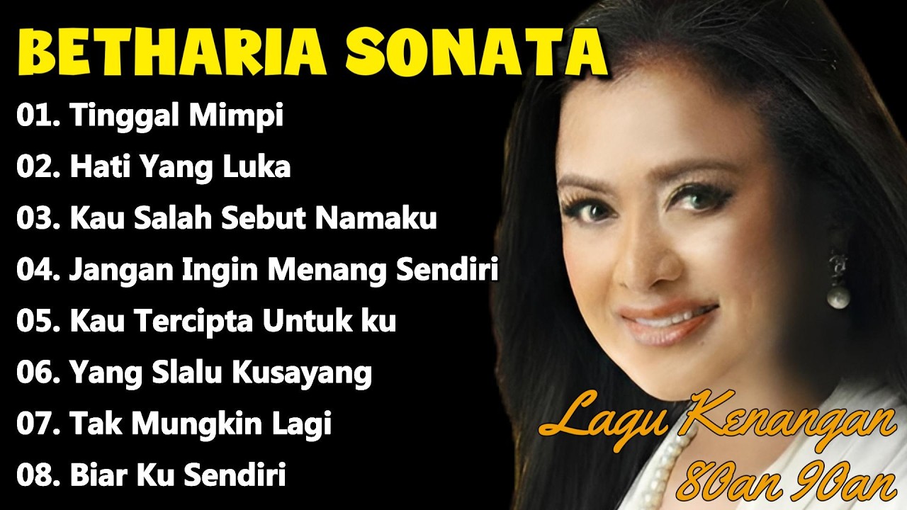 Full Album Betharia Sonata| Lagu Lawas Terbaik | Lagu Pop Nostalgia 80an - 90an | Lagu Kenangan