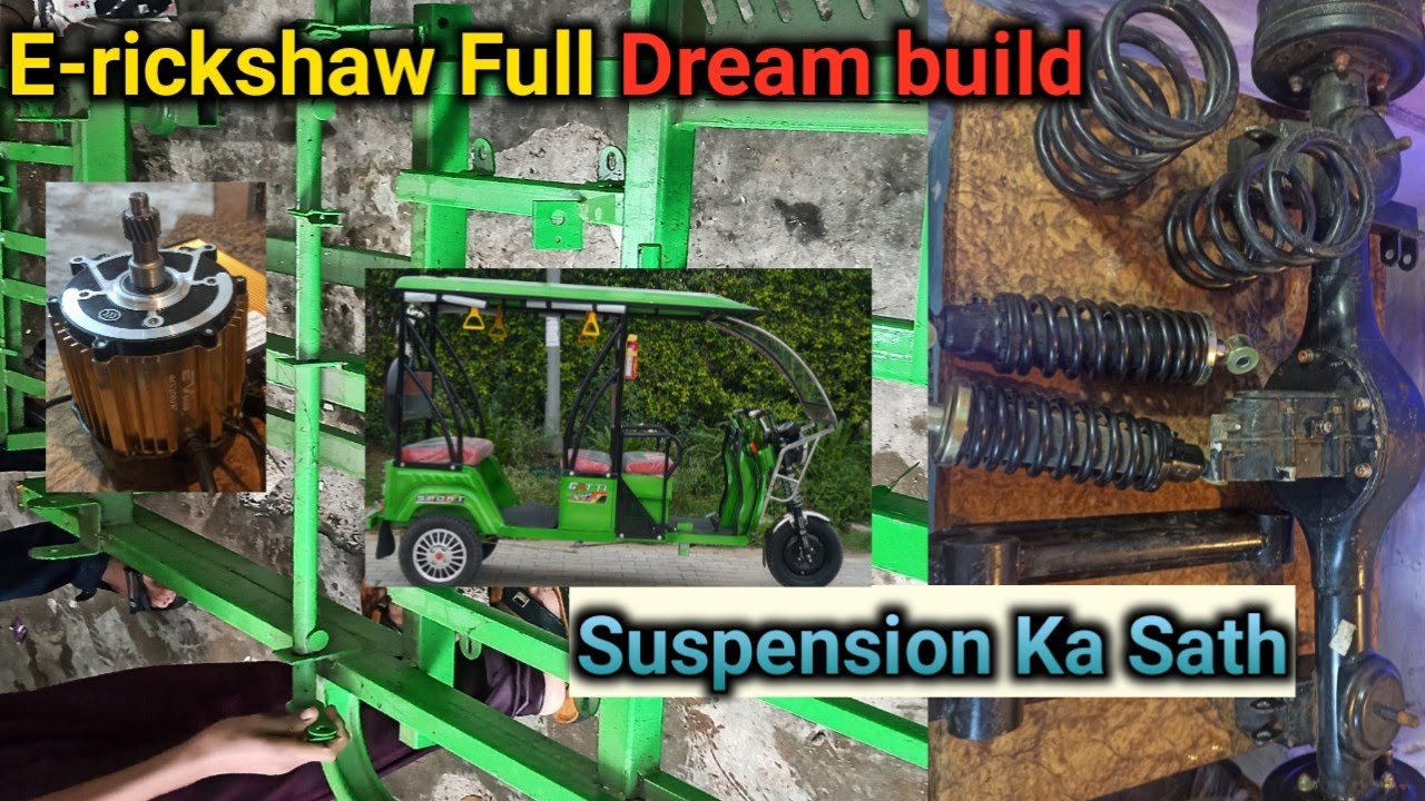 E-rickshaw complete Fitting with suspensions ll E-rickshaw dream build