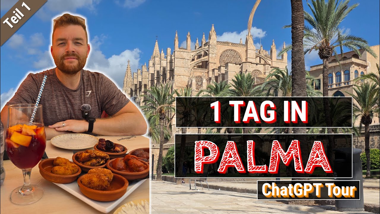 PALMA de MALLORCA an einem Tag: Kann eine KI den perfekten Ausflug planen? | Mittelmeer (1/6)