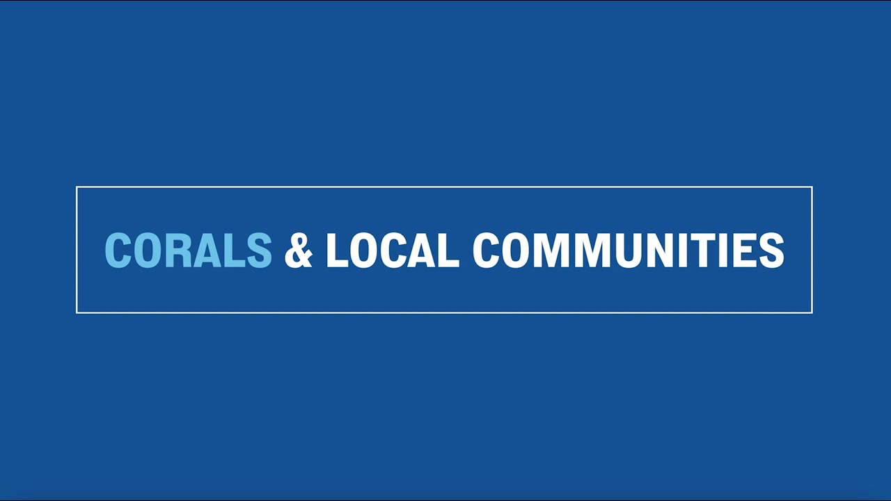 Corals and Local Communities - ICRI Ask the Expert Series