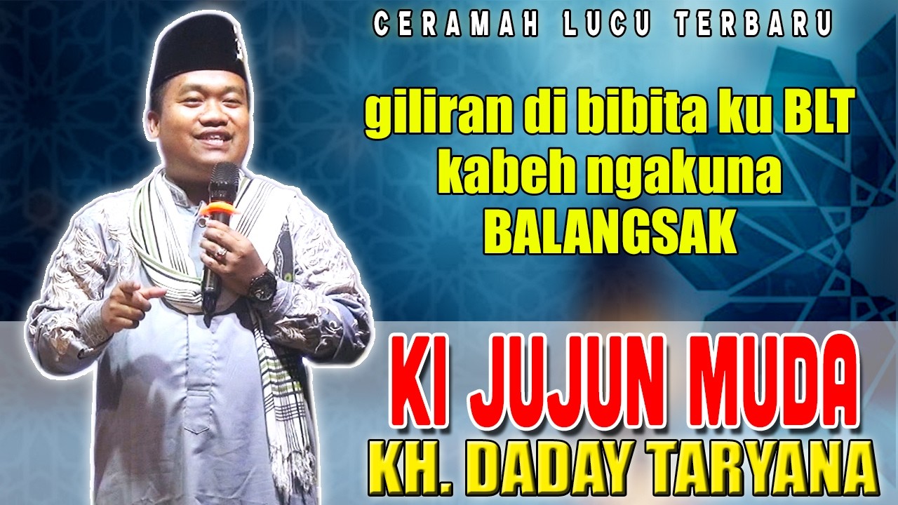 Ceramah lucu terbaru Ki Jujun Muda || KH. Daday Taryana
