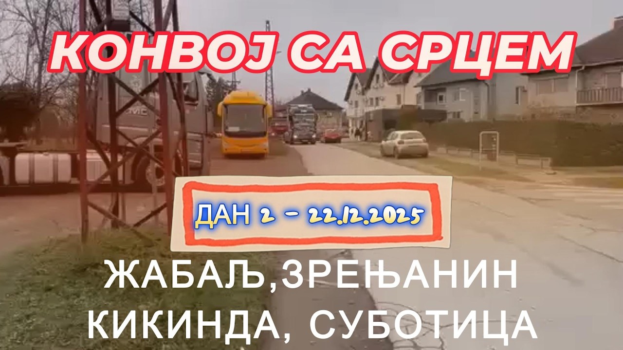 KONVOJ SA SRCEM - dan 2 - 22.12.2025