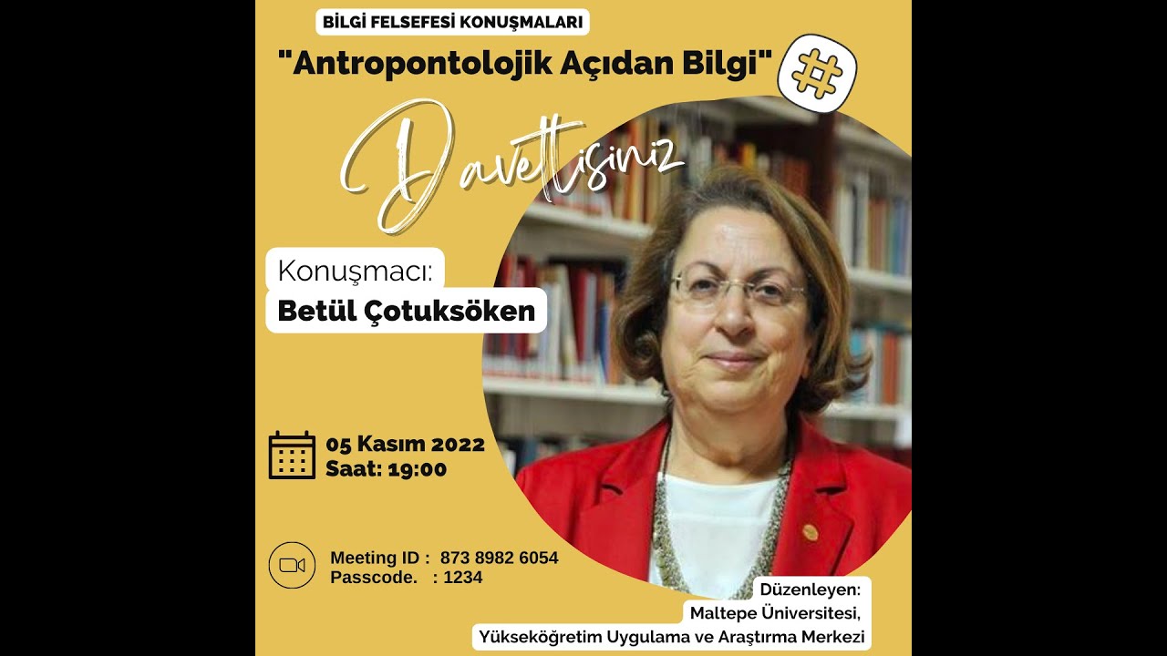 Betül Çotuksöken, Antropontolojik Açıdan Bilgi