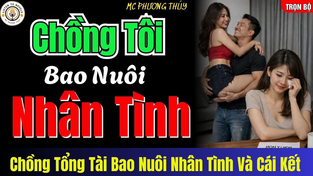 Chồng Tổng Tài Bao Nuôi Nhân Tình Và Cái Kết Khiến Anh Mất Trắng