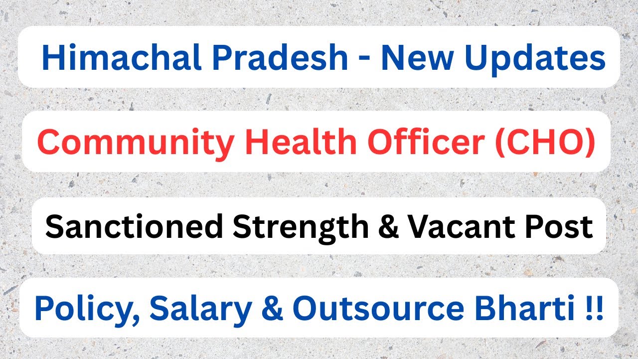 H.P NHM || Community Health Officer (CHO) Vacant Post || Policy, Salary & Outsource Bharti ||