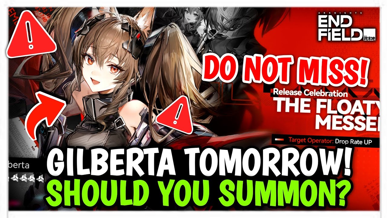 GILBERTA BANNER TOMORROW! SHOULD YOU SUMMON? FREE 20X SUMMONS - ARKNIGHTS: ENDFIELD