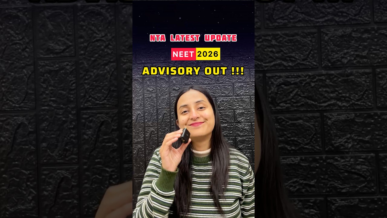 🚨NTA Big Update:NEET 2026 ADVISORY Released🔥!! #neet #neet2026 #update #news #shorts #ytshorts #yt