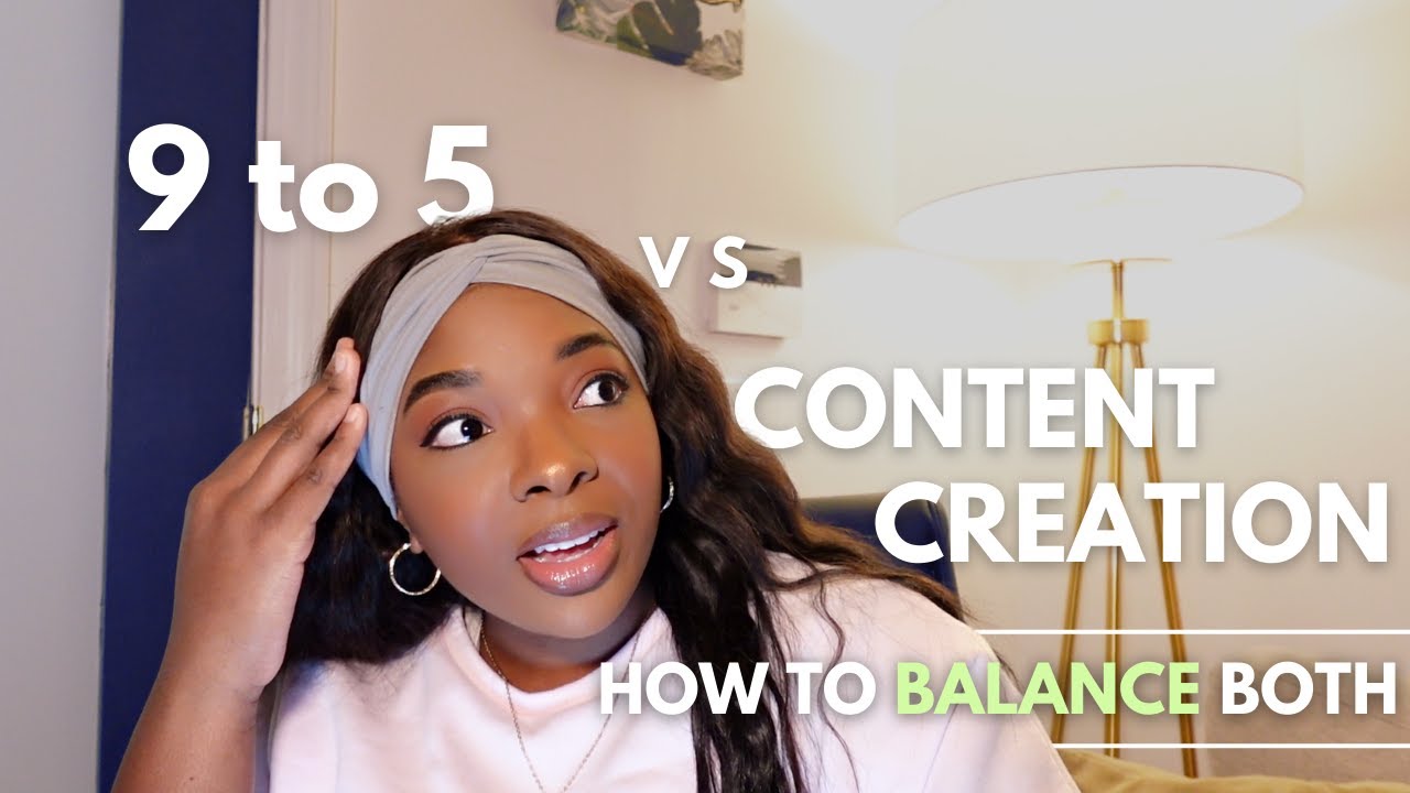how to juggle a 9 to 5 and content creation—you can do both!