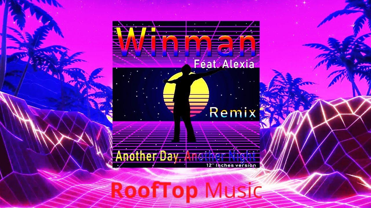 Winman Ft.Alexia - Another day ( Extended Remix)