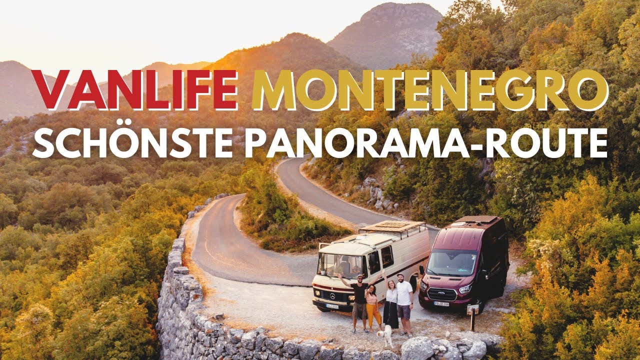 Montenegro: Schönste PANORAMA-ROUTE in Europa? | VANLIFE von Kotor bis nach Utjeha