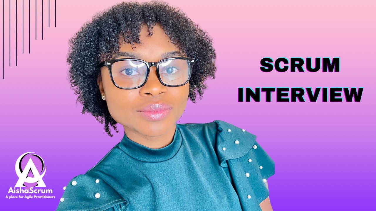 5 Difficult SCRUM MASTER INTERVIEW QUESTION & ANSWER in 2024 by Aisha Scrum Tech