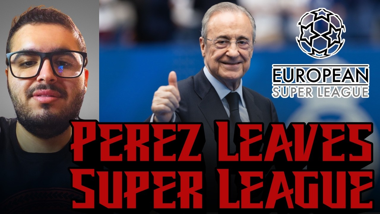 Florentino P&eacute;rez ENDS Super League Project!!! 🤯🚨 | Why has he done this?! 🇪🇺🤔
