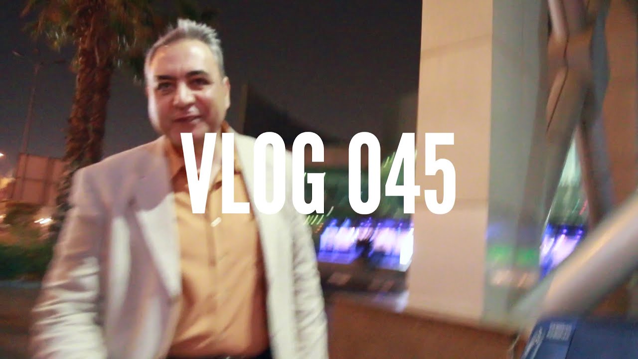 VLOG 045 - أبويا جه