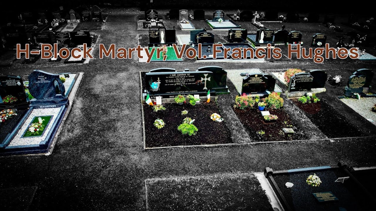 H-Block Martyr, Vol. Francis Hughes