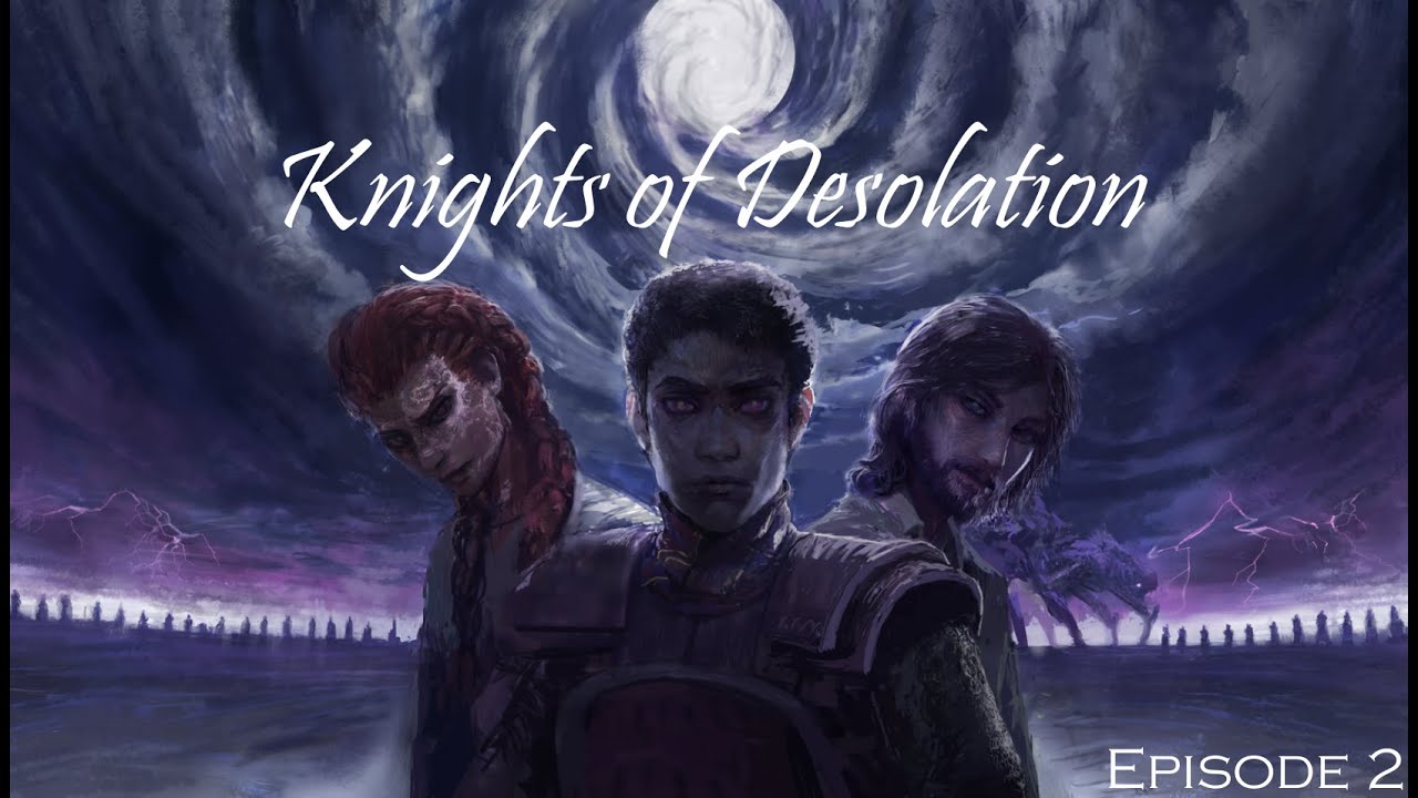 Knights of Desolation - 2: Arrival in Azimir, 2 Years Later - Cosmere RPG Actual Play Podcast
