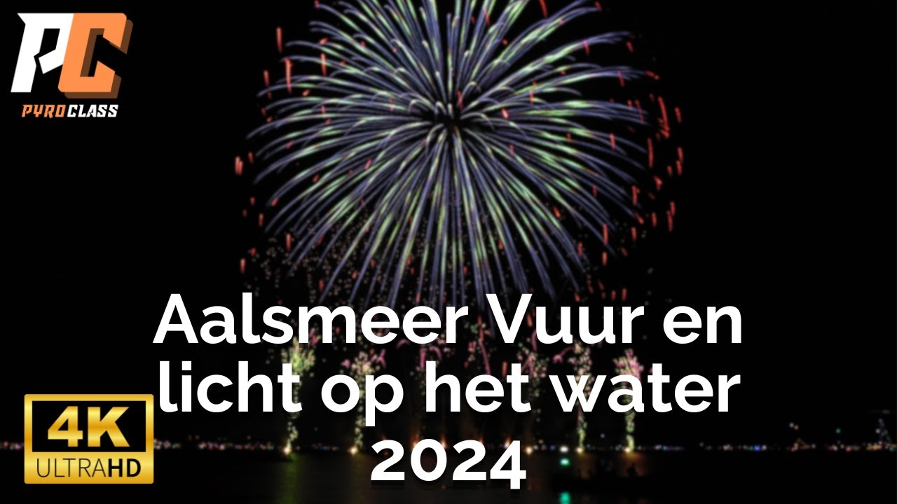 Vuurwerkshow - Aalsmeer Vuur en licht op het water 2024