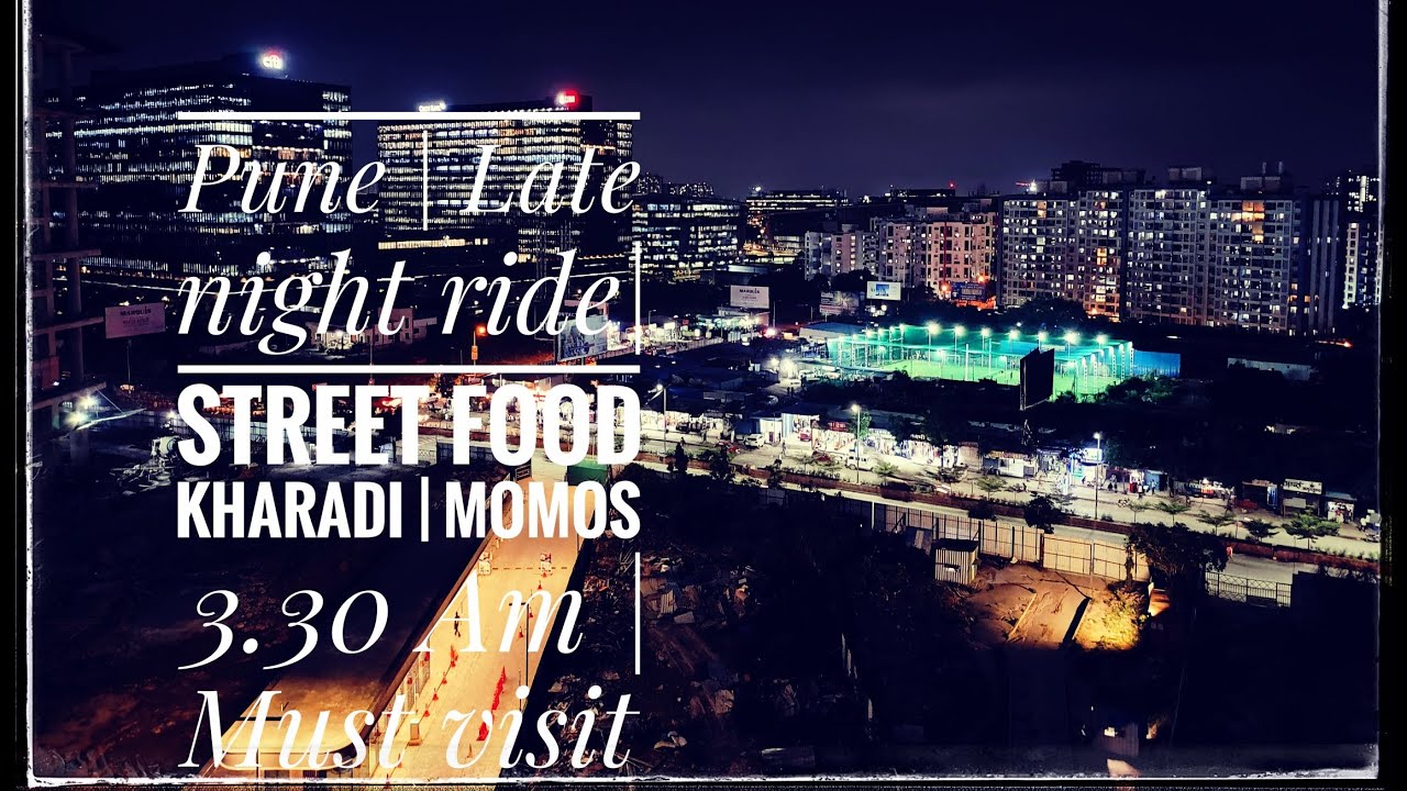 Pune City || Pune night life || Kharadi || Chandanagar bypass || Street food || Delicious Momos ||