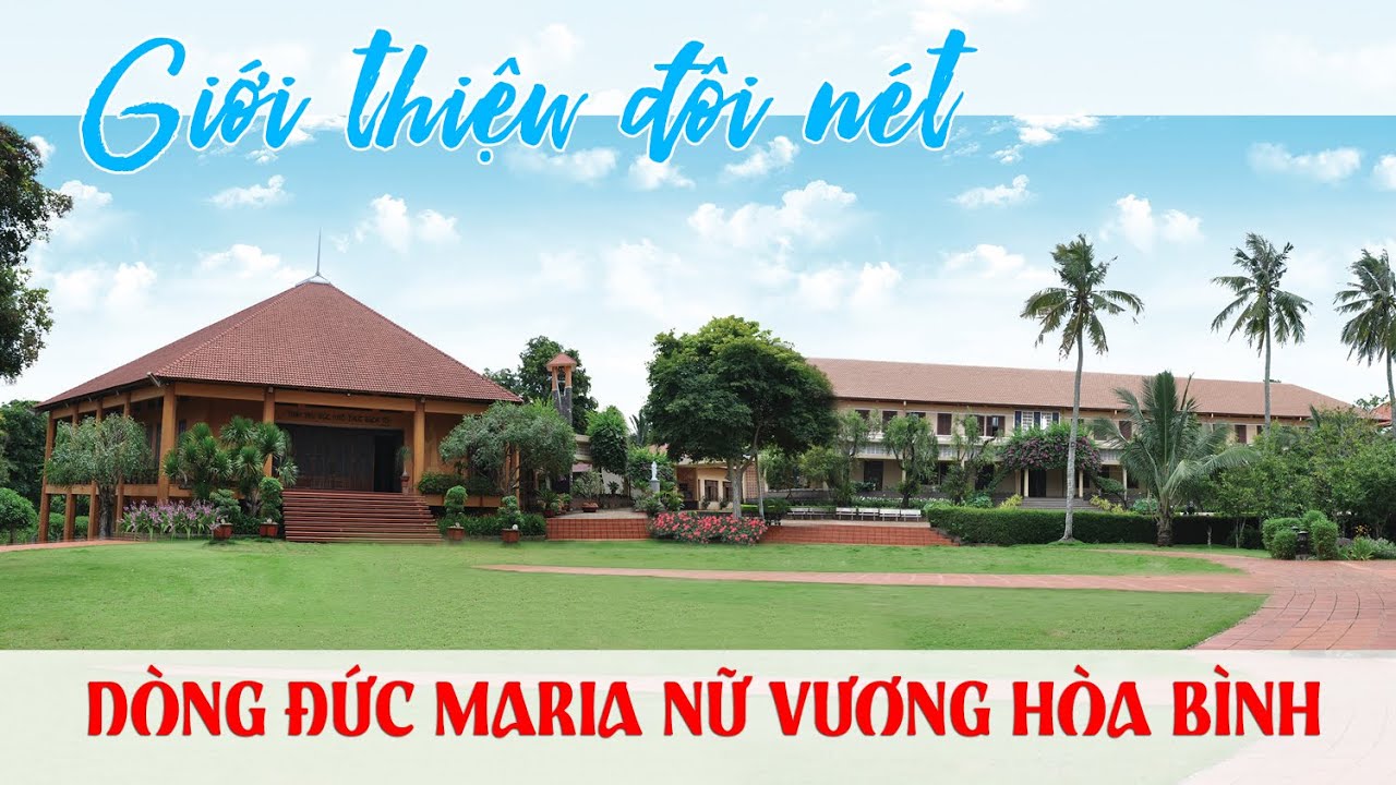 Giới Thiệu Đôi Nét Về Dòng Đức Maria Nữ Vương Hòa Bình - Gp. Ban Mê Thuột