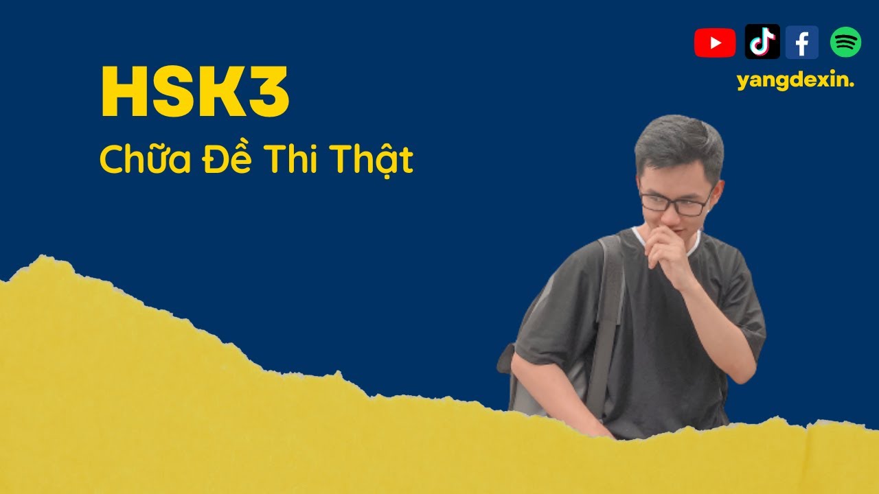 Tự Học Tiếng Trung: Chữa Đề Thi Thật HSK3 // Ôn Thi Đại Học D04 ~ Ôn Thi HSK // Yangdexin.