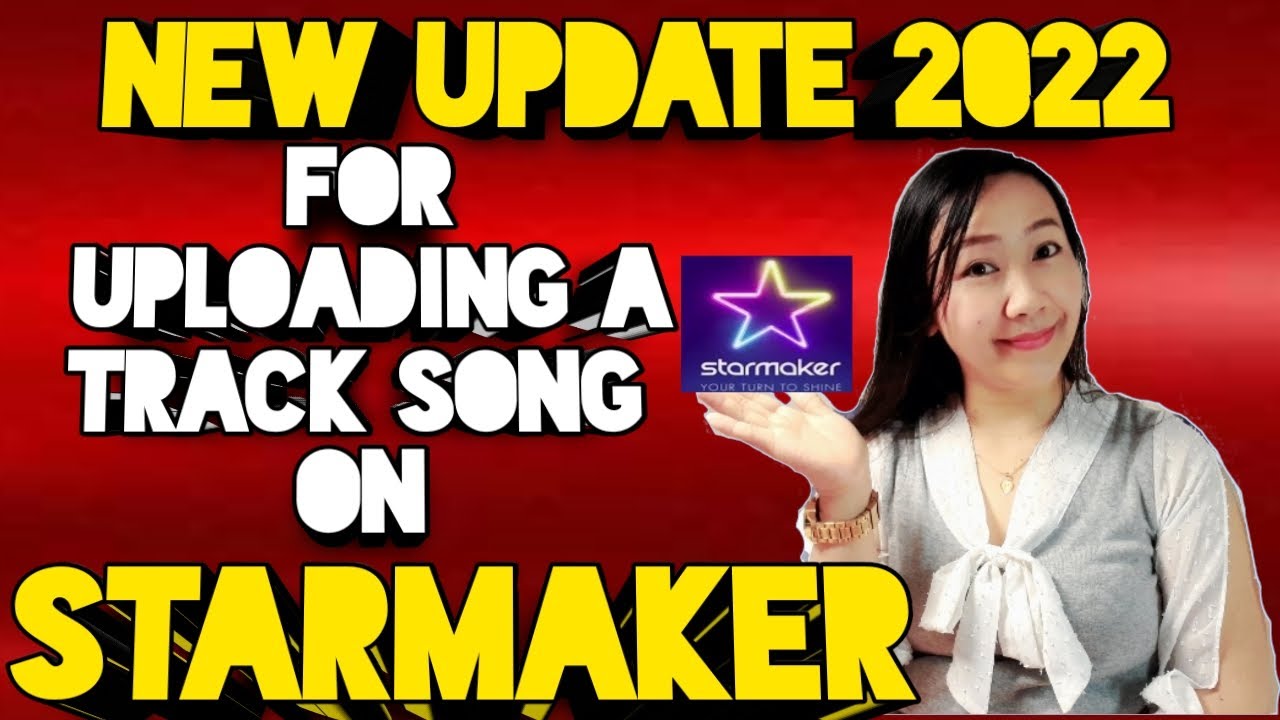 NEW UPDATED FOR UPLOADING A TRACK SONG ON STARMAKER  LIBRARY  2022/STARMAKER TUTORIAL