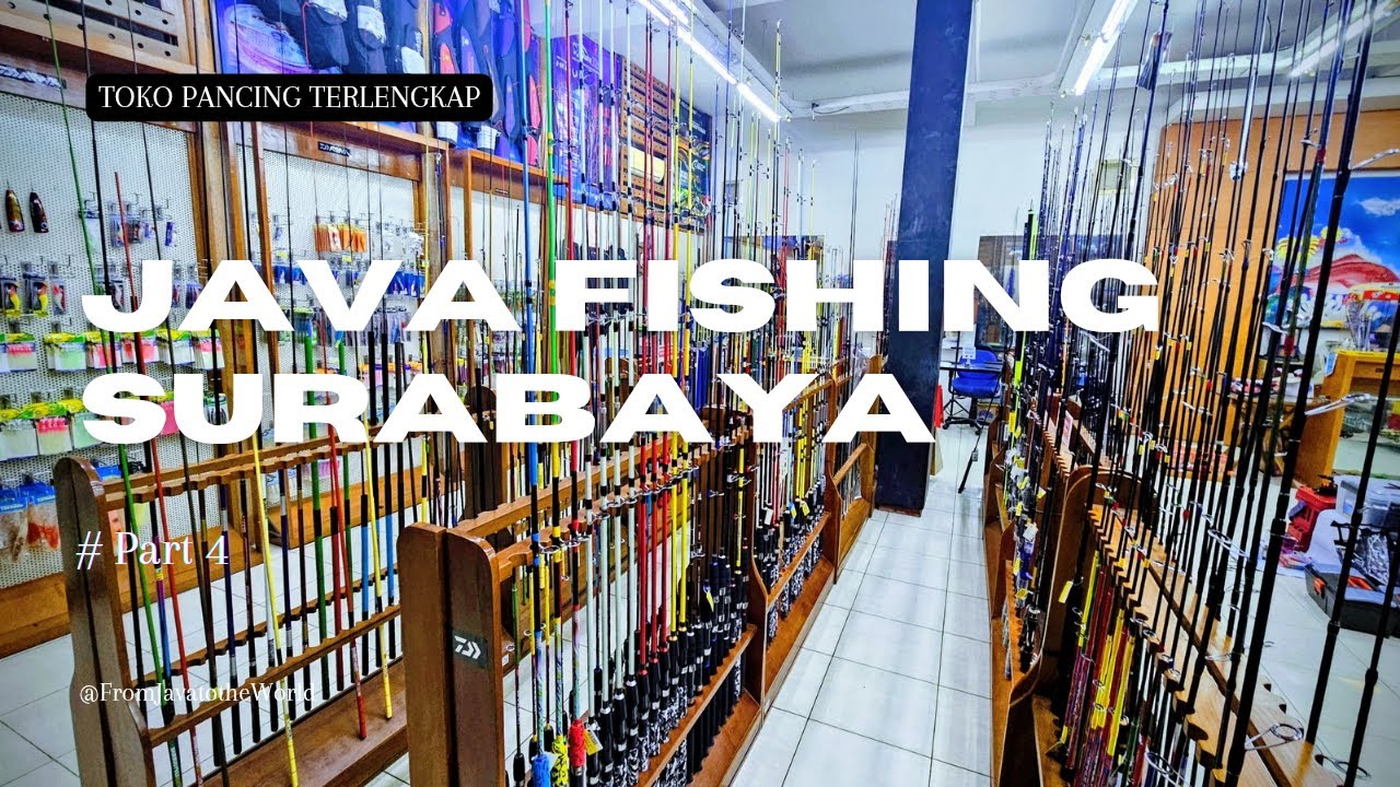 Java Fishing Surabaya ,Toko Pancing Lengkap & Pelayanan Juara@FromJavatotheWorld #review