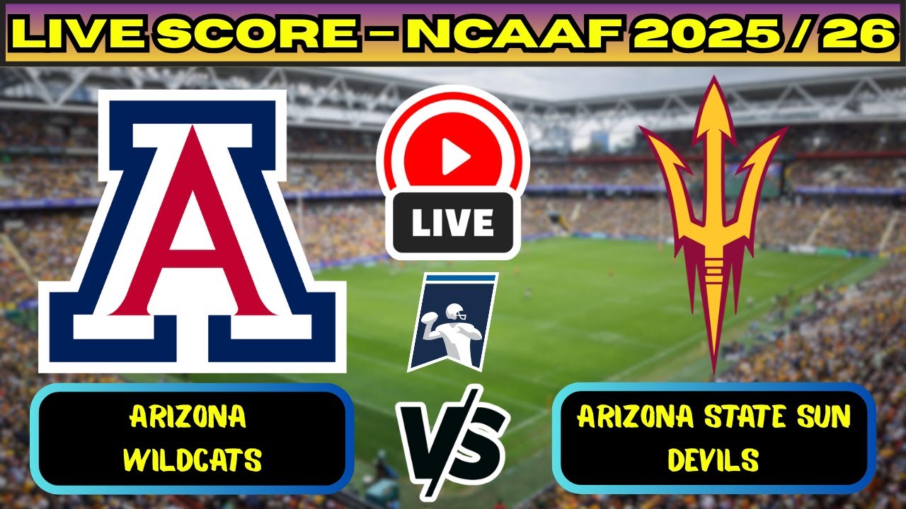 🔴 Arizona Wildcats vs Arizona State Sun Devils | NCAAF Football | Live Score Update Nov 28