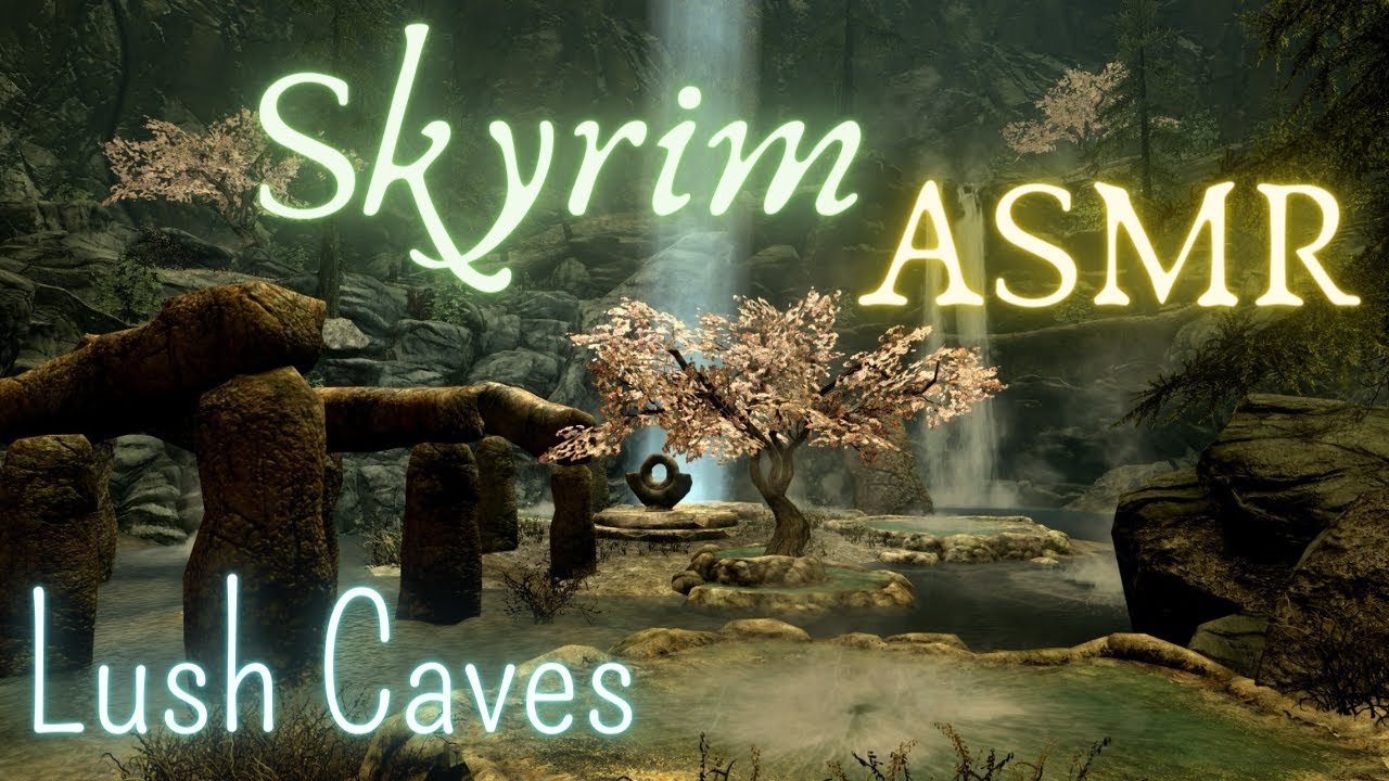 Skyrim ASMR ~ Visiting the most beautiful places: Lush Caves (with ambient sounds and music)