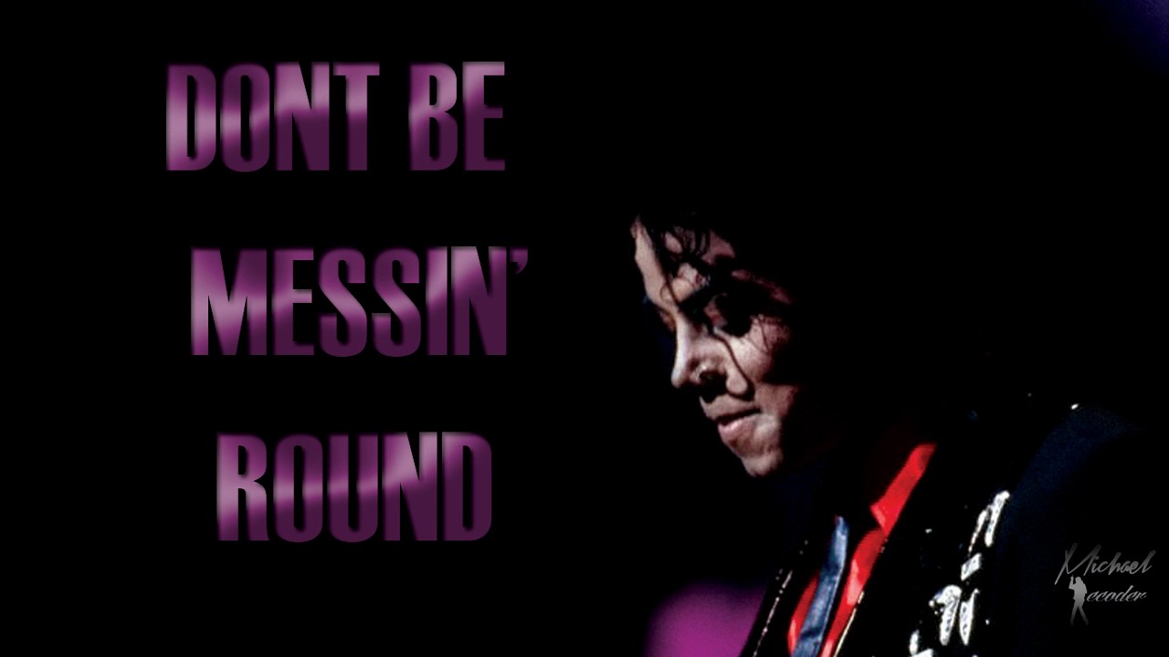 Michael Jackson | Dont Be Messin' Round | Change Pitch