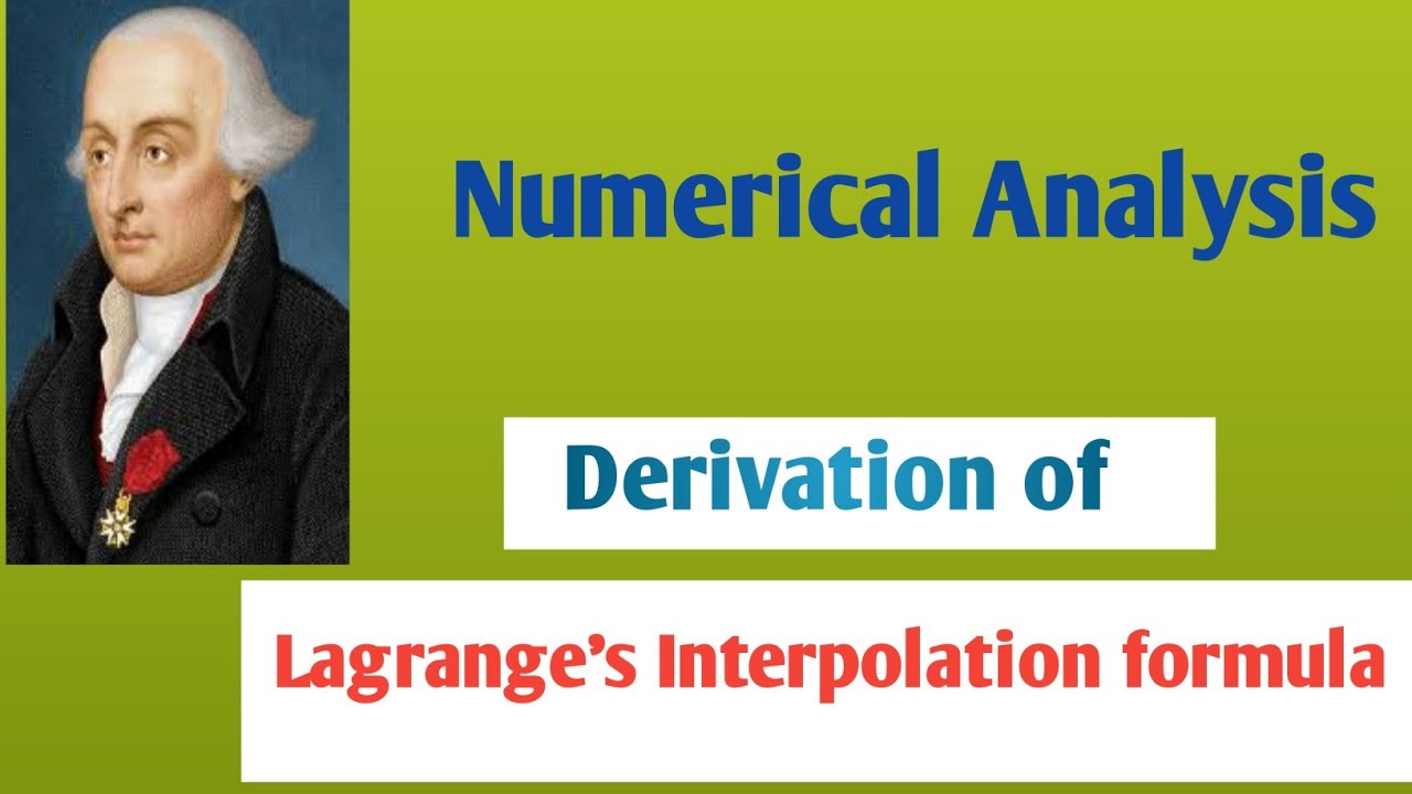 Lagrange's Interpolation Formula(Derivation)| Numerical Analysis