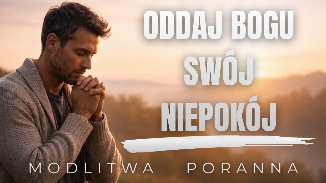 Poranna Modlitwa – O pokój serca i mądre prowadzenie na dziś