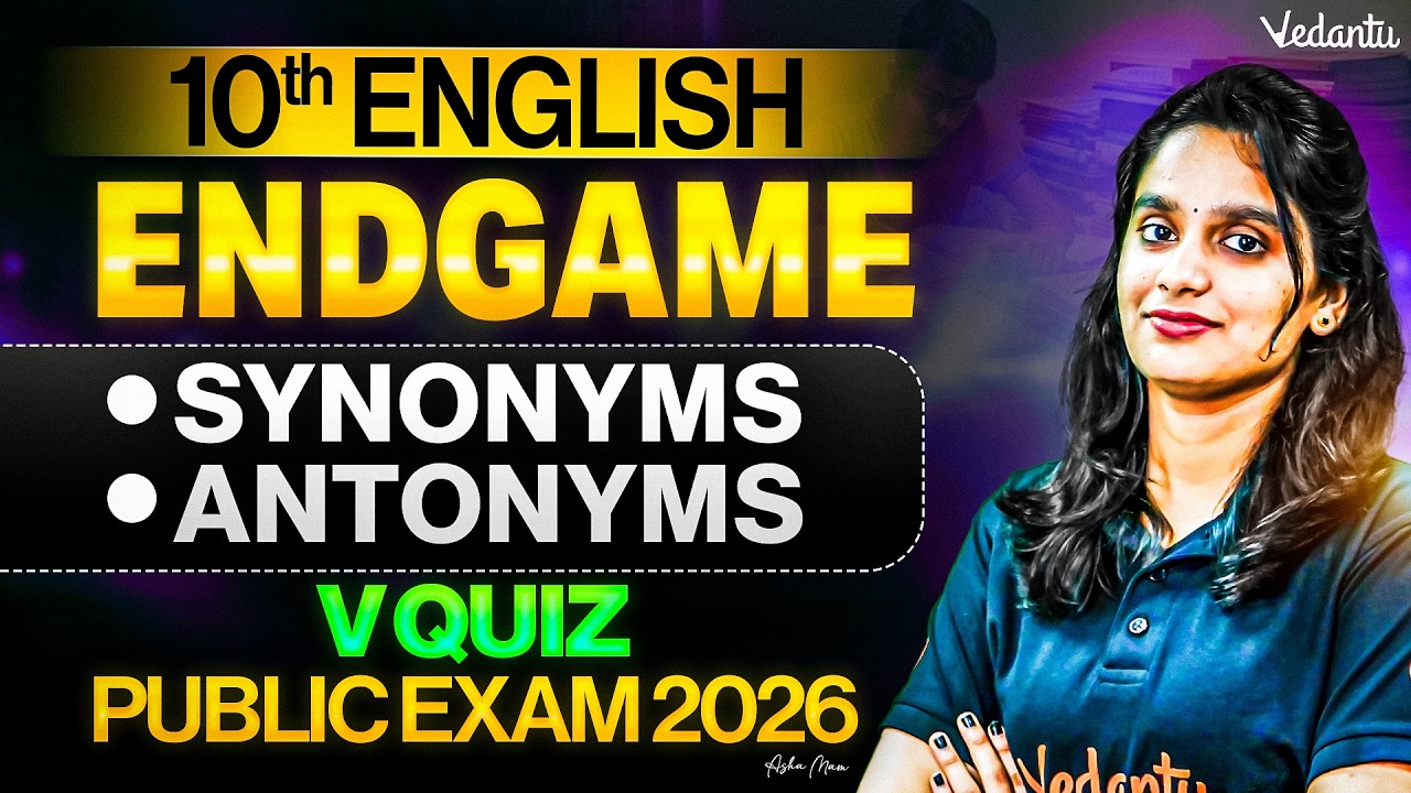 10th English | Synonyms and Antonyms V-Quiz | ENDGAME | Public Exam 2026 |  Asha Ma'am