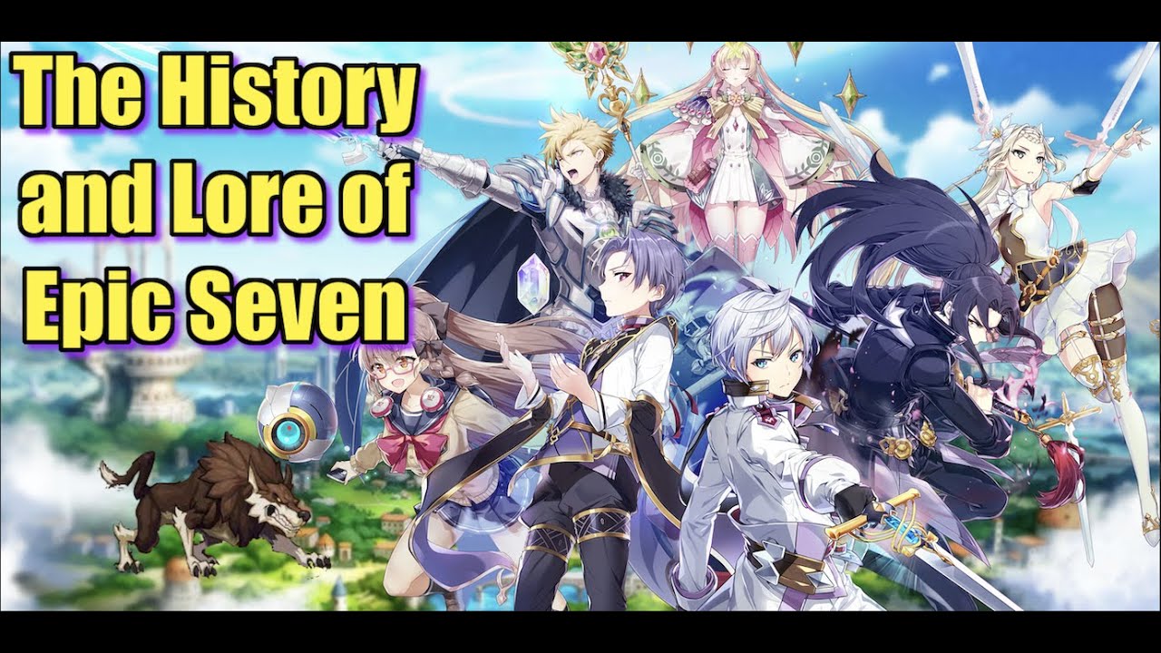 The History and Lore of Epic Seven